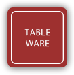 Table Ware